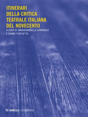 cover image of Itinerari della critica teatrale italiana del Novecento